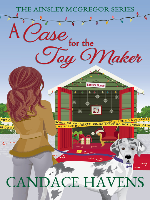 Title details for A Case for the Toy Maker by Candace Havens - Available